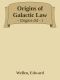 [Origins 04 01] • Origins of Galactic Law
